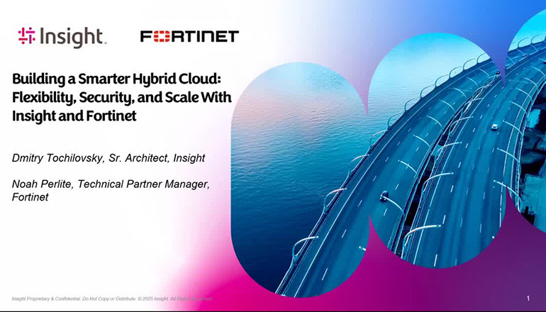 Article Building a Smarter Hybrid Cloud: Flexibility, Security, and Scale With Insight and Fortinet Image