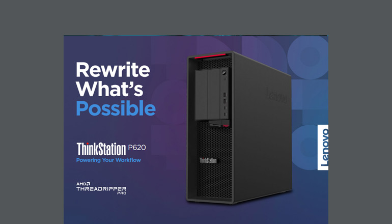 Article Rewrite What’s Possible With the Lenovo ThinkStation P620  Image