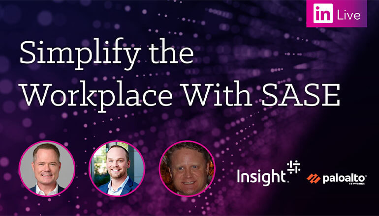 Article LinkedIn Live: Simplify the Workplace With SASE Image