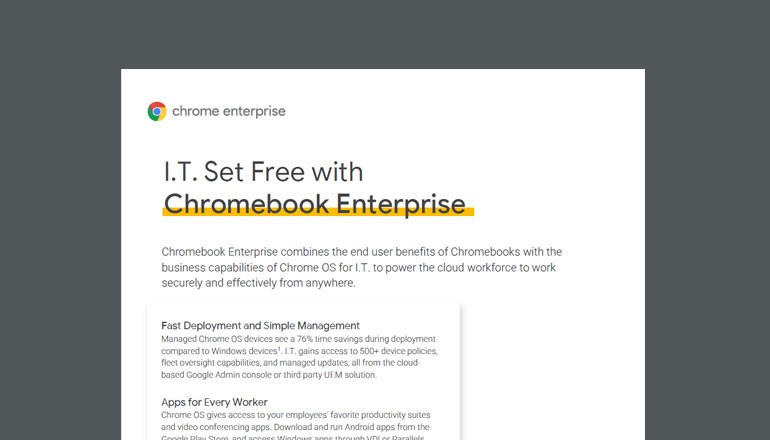 IT Set Free With Chromebook Enterprise Devices Thumbnail of asset available to download below